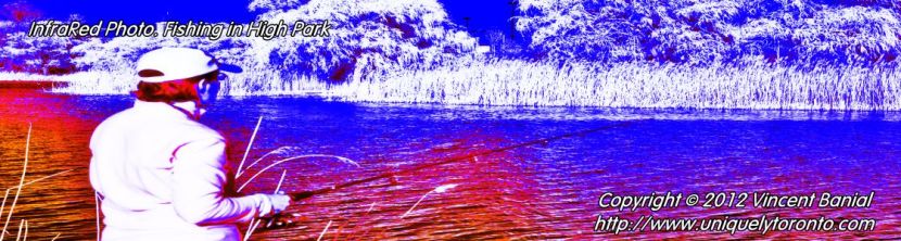 InfraRed photo of a persn fishing in High Park in Toronto. Photo credit Vincent Banial for Uniquely Toronto